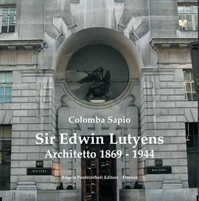 Sir Edwin Lutyens Architetto 1869-1944